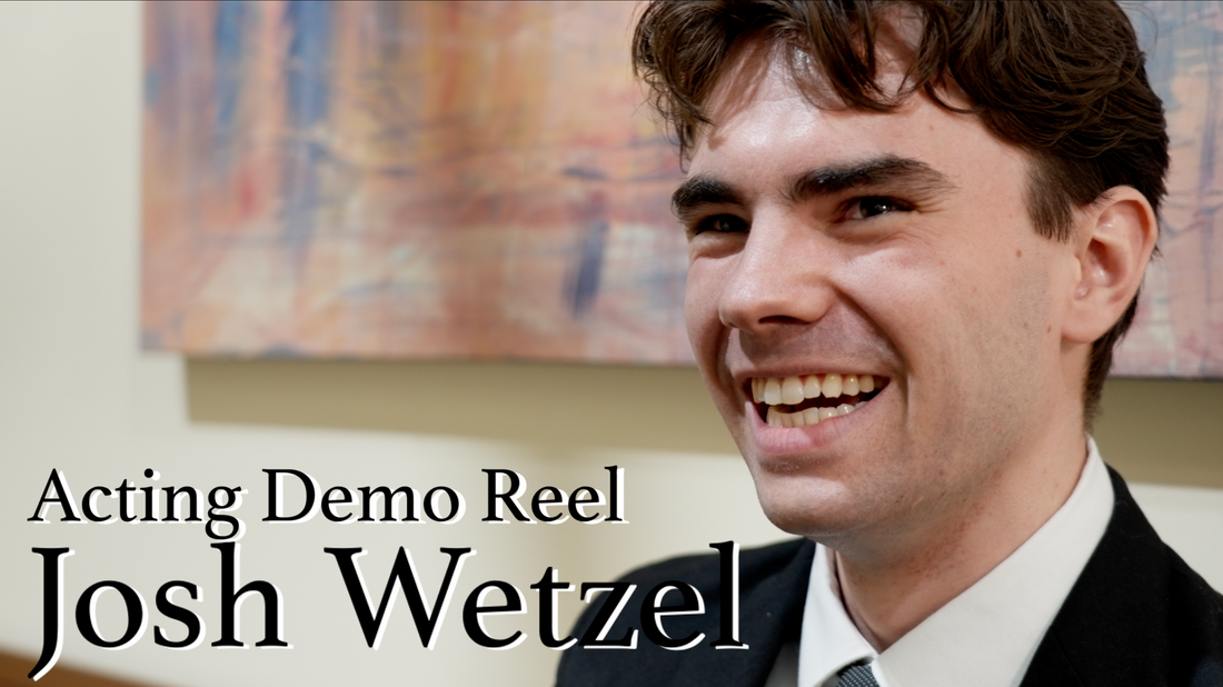 Josh Wetzel- Acting Demo Reel