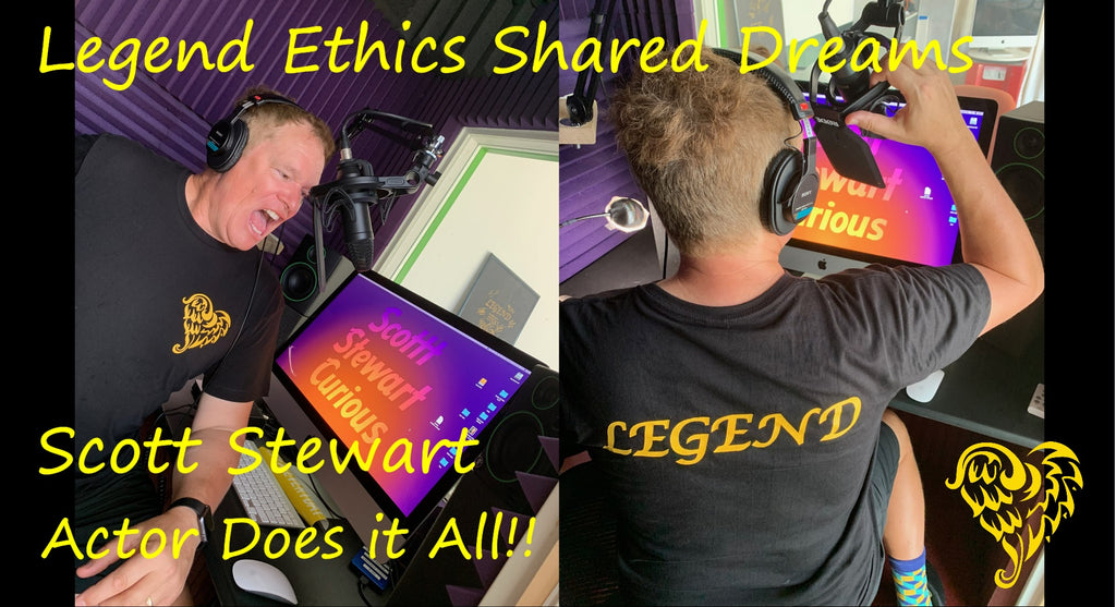 Legend Ethics Shared Dreams Ep. 25 Scott Stewart Actor Does it All #ActorsLife